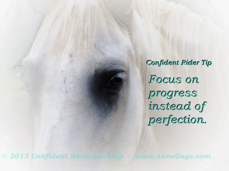Confident Rider Tip - Focus on progress instead of perfection.